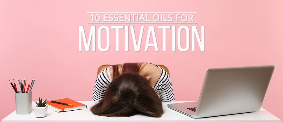 10 Essential Oils for Motivation